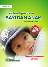 Image of Asuhan Keperawatan Bayi dan Anak : Untuk Perawat dan Bidan