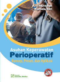 Image of Asuhan Keperawatan Perioperatif : Konsep, Proses, dan Aplikasi