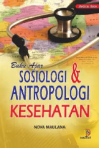 Image of Buku Ajar : Sosiologi & Antropologi Kesehatan