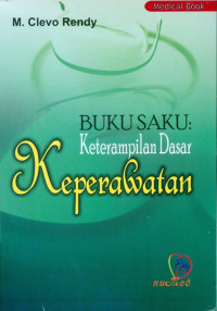 Image of Buku Saku : Keterampilan Dasar Keperawatan