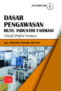 Image of Dasar Pengawasan Mutu Industri Farmasi untuk Profesi Farmasi