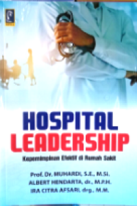 Image of Hospital Leadership : Kepemimpinan Efektif di Rumah Sakit