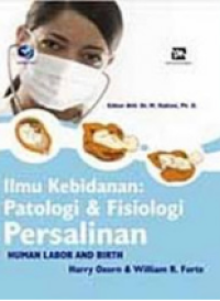 Image of Ilmu Kebidanan : Patologi & Fisiologi Persalinan