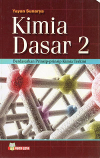 Image of Kimia Dasar 2 : Berdasarkan Prinsip-Prinsip Kimia Terkini