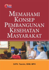 Image of Memahami Konsep Pembangunan Kesehatan Masyarakat
