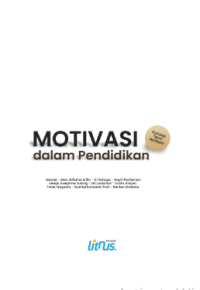 Image of Motivasi Dalam Pendidikan : Konsep, Teori, Aplikasi