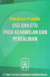 Image of Panduan Praktis : USG dan CTG Pada Kehamilan dan Persalinan
