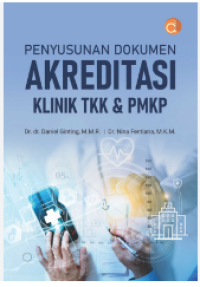 Image of Penyusunan Dokumen Akreditasi Klinik TKK & PMKP