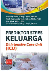 Image of Prediktor Stres Keluarga di Intensive Care Unit : ICU