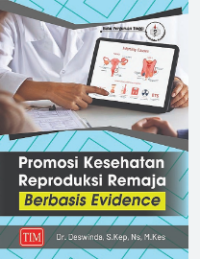 Image of Promosi Kesehatan Reproduksi Remaja Berbasis Evidence