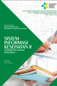 Image of Sistem Informasi Kesehatan II : Statistik Pelayanan Kesehatan