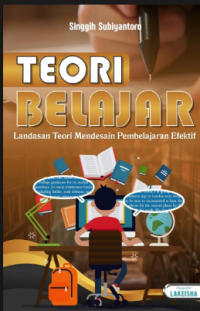 Image of Teori Belajar : Landasan Teori Mendesain Pembelajaran Efektif